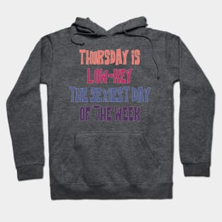 Thursday is the sexiest day - Abbott Quote Hoodie